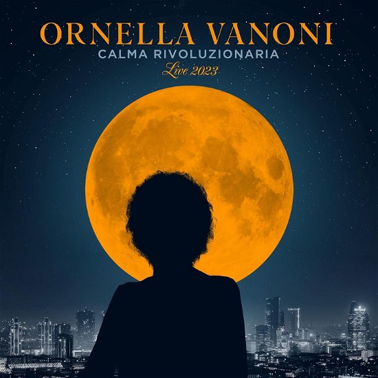 Cover for Vanoni Ornella · Calma Rivoluzionaria (Live 2023) - LP -+ 7'' Ltd.ed. (LP) (2023)