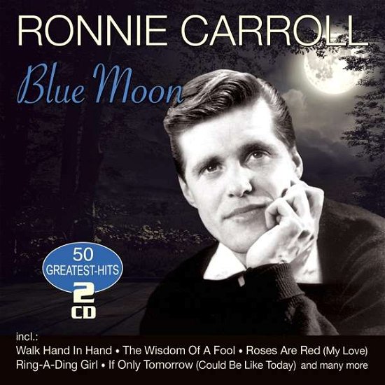 Cover for Ronnie Carroll · Blue Moon - 50 Greatest Hits (CD) (2018)