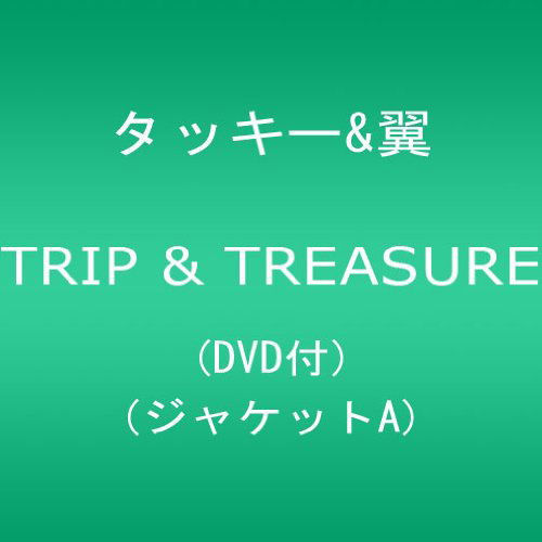 Cover for Tackey &amp; Tsubasa · Trip &amp; Treasure &lt;limited&gt; (CD) [Japan Import edition] (2011)