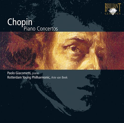 Chopin Piano Concertos - Paolo Giacometti - Musiikki - BRILLIANT CLASSICS - 5028421932569 - 2005