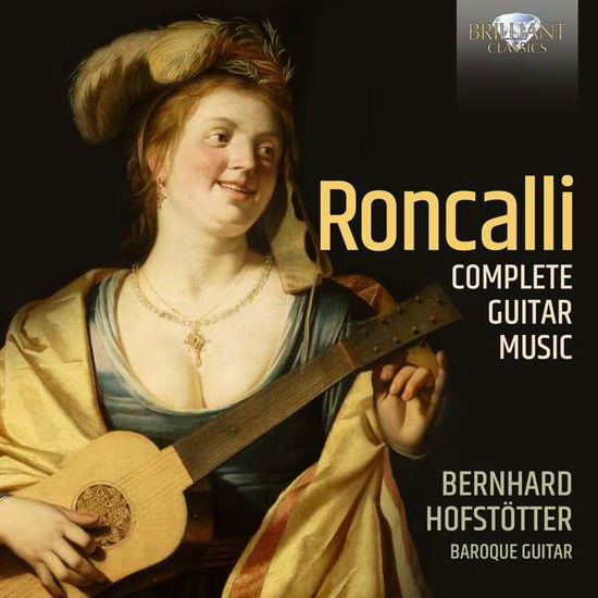 Complete Guitar Music - Roncalli / Hofstotter - Musiikki - BRILLIANT CLASSICS - 5028421958569 - perjantai 28. toukokuuta 2021