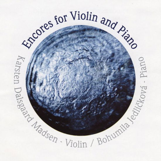 Cover for Karsten Dalsgaard Madsen &amp; Bohumila Jedlickova · Encores For Violin And Piano (CD) (1996)