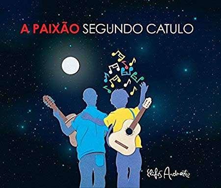 A Paixao Segundo Catulo / Various - A Paixao Segundo Catulo / Various - Musiikki - SESCS - 7898444701569 - perjantai 6. huhtikuuta 2018