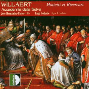 Complete Works 2 - Willaert / Collarile / Accademia Della Selva - Music - STV - 8011570336569 - January 6, 2004