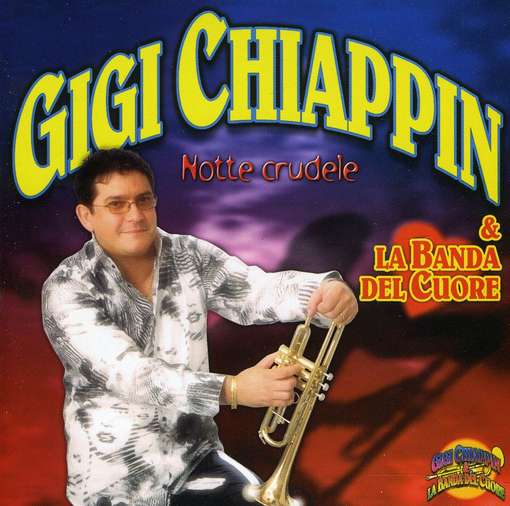 Cover for Gigi Chiappin · Notte Crudele (CD) (2010)