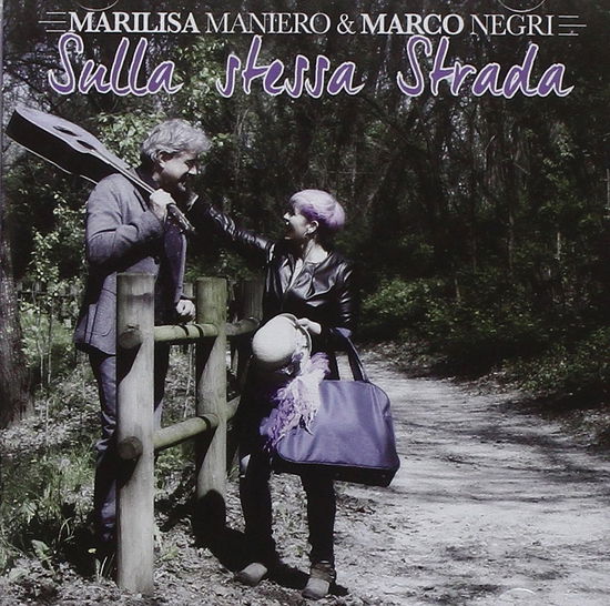 Sulla Stessa Strada - Marilisa & Marco - Music - FONOLA - 8018461244569 - July 29, 2016