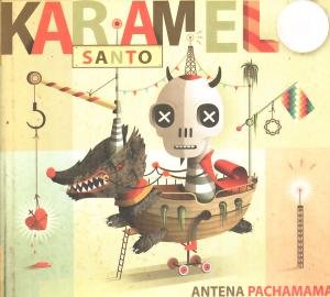 Cover for Karamelo Santo · Antena Pachamama (CD) (2008)