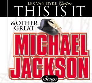 This Is It & Other Great Michael Jackson Songs - Lex Van Dyke - Musiikki - AUDIOPHILE - 8712177056569 - torstai 5. marraskuuta 2009