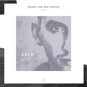 Bach and Co. - Daniel Van Der Hoeven - Muzyka - 7 MOUNTAIN RECORDS - 8718868154569 - 31 października 2014