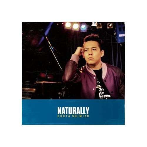 Cover for Shota Shimizu · Naturally (CD) (2012)