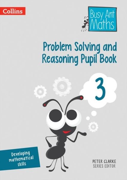 Cover for Peter Clarke · Problem Solving and Reasoning Pupil Book 3 - Busy Ant Maths (Paperback Bog) (2018)