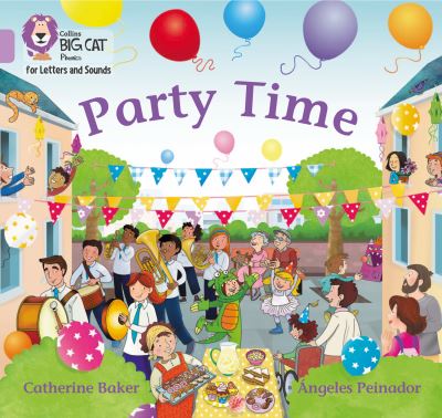 Cover for Catherine Baker · Party Time: Band 00/Lilac - Collins Big Cat Phonics for Letters and Sounds (Paperback Book) (2020)