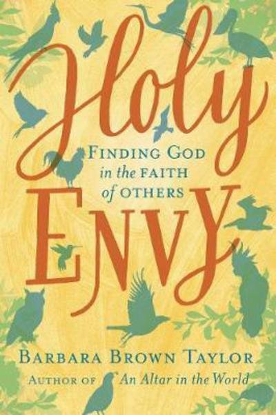 Cover for Barbara Brown Taylor · Holy Envy: Finding God In The Faith Of Others (Hardcover bog) (2019)