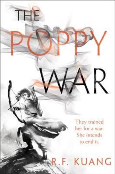 Cover for R. F. Kuang · The Poppy War: A Novel - The Poppy War (Hardcover Book) (2018)