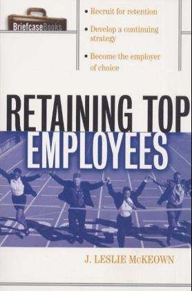 Cover for J. Leslie Mckeown · Retaining Top Employees (Briefcase Books) (Paperback Bog) (2002)