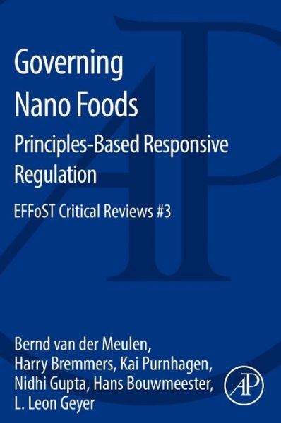 Cover for Meulen, Bernd van der (Wageningen University, Wageningen, The Netherlands) · Governing Nano Foods: Principles-Based Responsive Regulation: EFFoST Critical Reviews #3 (Taschenbuch) (2014)