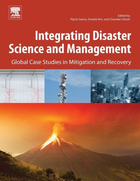 Cover for Pijush Samui · Integrating Disaster Science and Management: Global Case Studies in Mitigation and Recovery (Paperback Book) (2018)