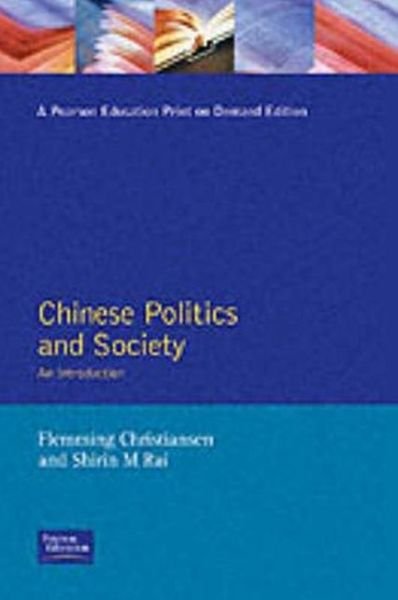 Chinese Politics and Society: An Introduction - Flemming Christiansen - Libros - Taylor & Francis Inc - 9780133546569 - 12 de septiembre de 1996