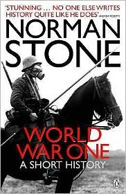 World War One: A Short History - Norman Stone - Books - Penguin Books Ltd - 9780141031569 - March 27, 2008