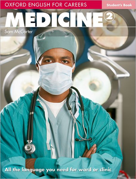 Cover for Sam McCarter · Oxford English for Careers: Medicine 2: Student's Book - Oxford English for Careers: Medicine 2 (Paperback Book) (2010)