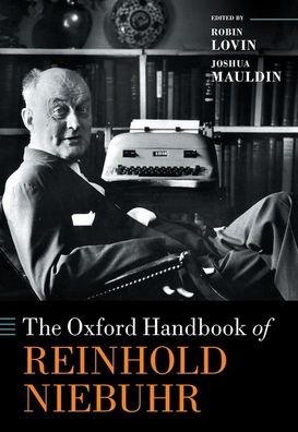 Cover for The Oxford Handbook of Reinhold Niebuhr - Oxford Handbooks (Hardcover Book) (2021)