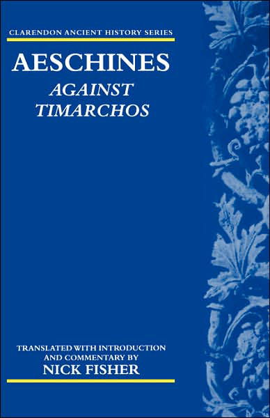 Cover for Nick Fisher · Aeschines: Against Timarchos - Clarendon Ancient History Series (Paperback Bog) (2001)