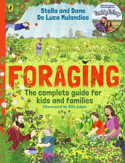 Cover for De Luca Mulandiee, Stella and Dane · Foraging: The Complete Guide for Kids and Families!: The fun and easy guide to the great outdoors (Paperback Book) (2024)