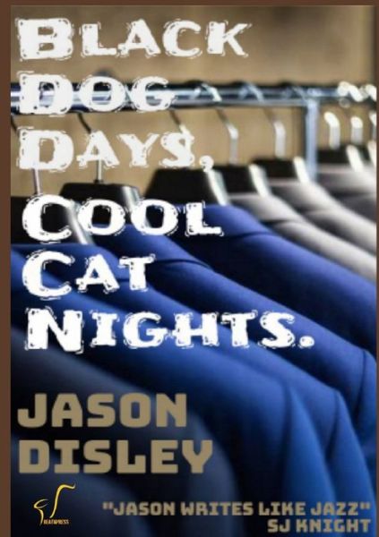 Cover for Jason Disley · Black Dog Days, Cool Cat Nights (Paperback Book) (2019)