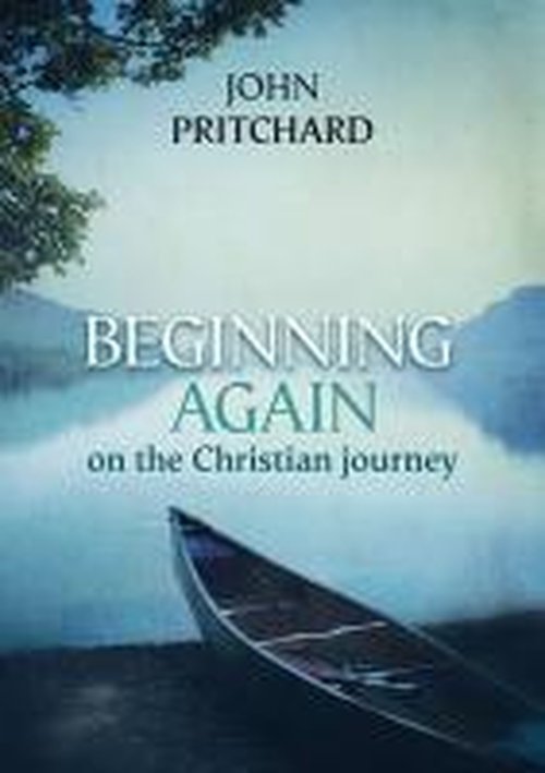 Cover for John Pritchard · Beginning Again on the Christian Journey (Paperback Book) (2014)
