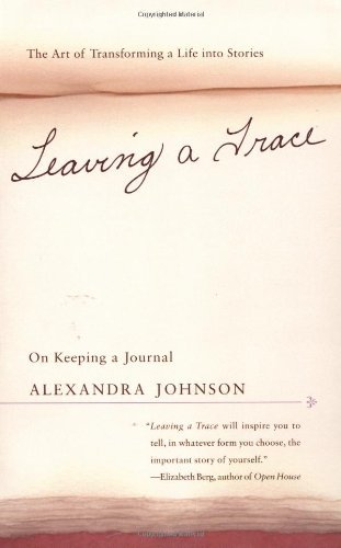Cover for Alexandra Johnson · Leaving a Trace: On Keeping a Journal (Paperback Bog) (2002)