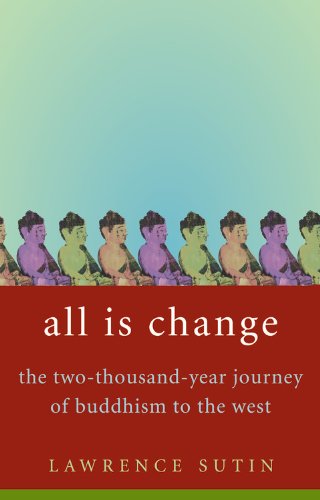 Cover for Lawrence Sutin · All Is Change: The 2000-year journey of Buddhism to the West (Inbunden Bok) [1st edition] (2006)