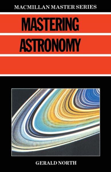 Mastering Astronomy - Gerald North - Books - Palgrave Macmillan - 9780333456569 - November 24, 1988