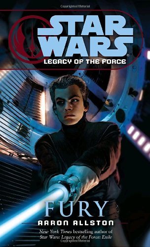 Cover for Aaron Allston · Fury (Star Wars: Legacy of the Force, Book 7) (Paperback Bog) [First Printing edition] (2007)