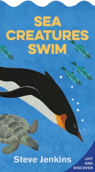 Cover for Steve Jenkins · Sea Creatures Swim Shaped Board Book with Lift-the-Flaps: Lift-the-flap and Discover (Board book) (2020)