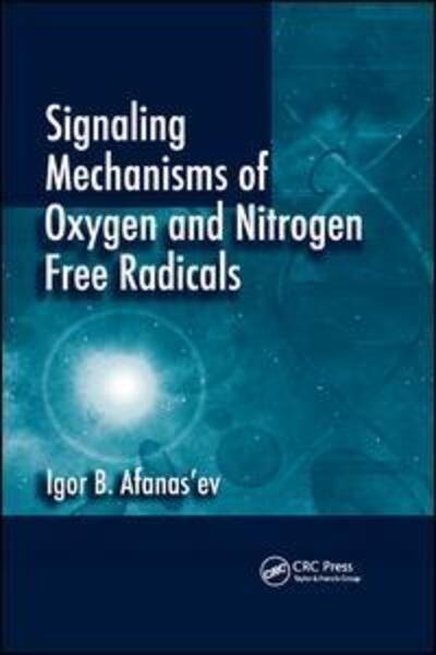 Cover for Igor B. Afanas'ev · Signaling Mechanisms of Oxygen and Nitrogen Free Radicals (Paperback Book) (2019)
