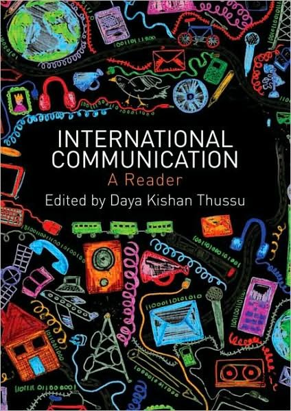 International Communication: A Reader - Daya Thussu - Livros - Taylor & Francis Ltd - 9780415444569 - 24 de julho de 2009