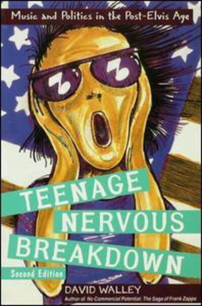 Cover for David Walley · Teenage Nervous Breakdown (Hardcover Book) [New edition] (2006)