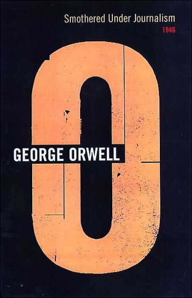 Cover for George Orwell · Smothered Under Journalism: 1946 (Paperback Bog) (2001)