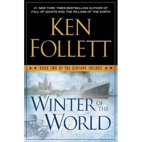 Cover for Ken Follett · Winter of the World: Book Two of the Century Trilogy - The Century Trilogy (Pocketbok) (2013)