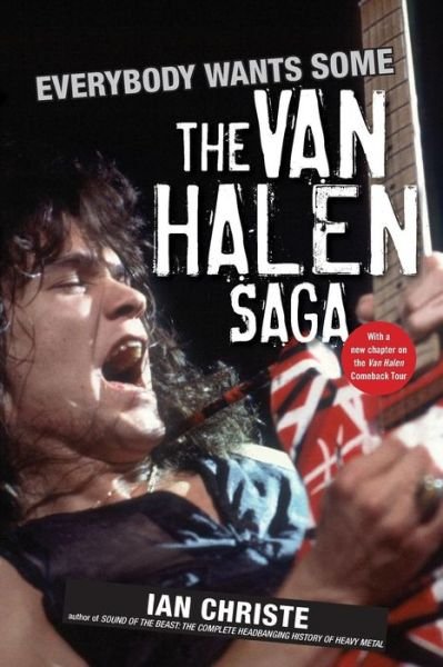 Cover for Ian Christe · Everybody Wants Some: the Van Halen Saga (Paperback Book) (2008)