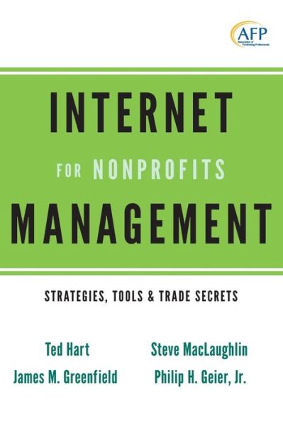 Cover for Ted Hart · Internet Management for Nonprofits: Strategies, Tools and Trade Secrets - The AFP / Wiley Fund Development Series (Hardcover Book) (2010)