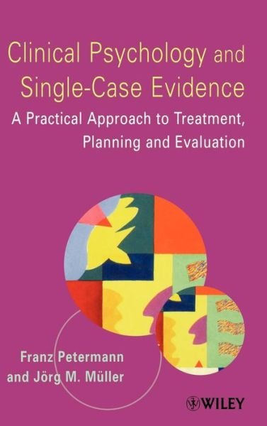 Cover for Franz Petermann · Clinical Psychology and Single-Case Evidence: A Practical Approach to Treatment Planning and Evaluation (Gebundenes Buch) (2001)