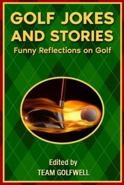 Cover for Team Golfwell · Golf Jokes and Stories : Funny Reflections on Golf (Paperback Book) (2021)