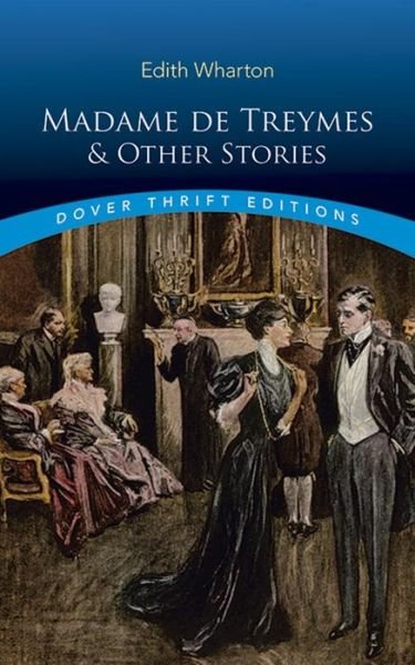 Madame de Treymes and Other Stories - Thrift Editions - Edith Wharton - Bøger - Dover Publications Inc. - 9780486817569 - 24. november 2017