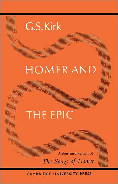 Cover for G. S. Kirk · Homer and the Epic: A Shortened Version of 'The Songs of Homer' (Paperback Book) (1965)