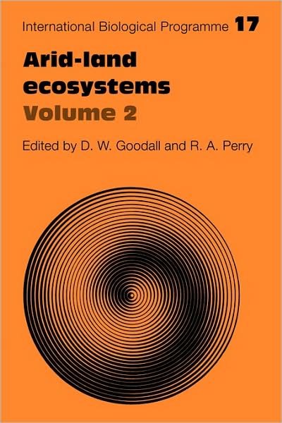 Cover for D W Goodall · Arid Land Ecosystems: Volume 2, Structure, Functioning and Management - International Biological Programme Synthesis Series (Paperback Book) (2009)