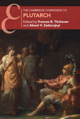 Cover for Edited by Frances B. · The Cambridge Companion to Plutarch - Cambridge Companions to Literature (Paperback Book) (2023)