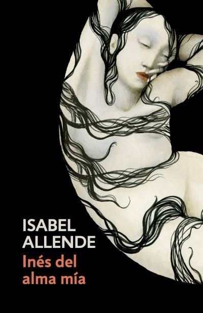 Ines del alma mia - Isabel Allende - Böcker - Vintage Espanol - 9780525433569 - 2 maj 2017