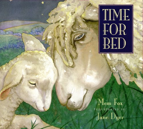 Time for Bed Padded Board Book - Mem Fox - Books - HarperCollins - 9780547408569 - August 23, 2010