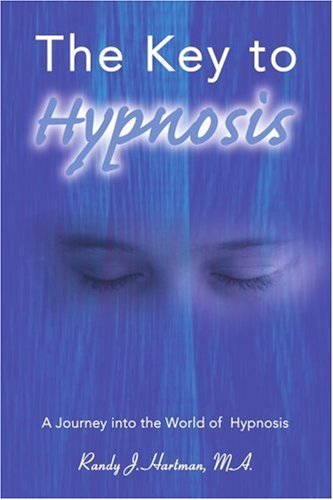 Cover for Randy Hartman · The Key to Hypnosis: a Journey into the World of Hypnosis (Paperback Book) (2000)